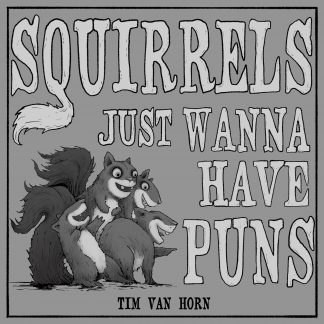 squirrel pun novelty comedy joke book illustrations by tim van horn tvh 2018